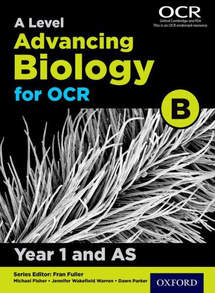 Cover for Michael Fisher · A Level Advancing Biology for OCR Year 1 and AS Student Book (OCR B) (Paperback Bog) (2015)