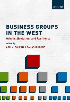 Cover for Asli M.; Hik Colpan · Business Groups in the West: Origins, Evolution, and Resilience (Hardcover Book) (2018)