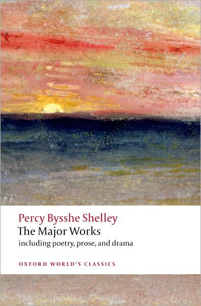 Cover for Percy Bysshe Shelley · The Major Works - Oxford World's Classics (Taschenbuch) (2009)
