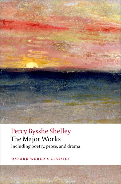 Cover for Percy Bysshe Shelley · The Major Works - Oxford World's Classics (Paperback Book) (2009)