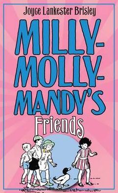 Cover for Joyce Lankester Brisley · Milly- Molly-Mandy's Friends (Hardcover Book) [Unabridged edition] (2011)