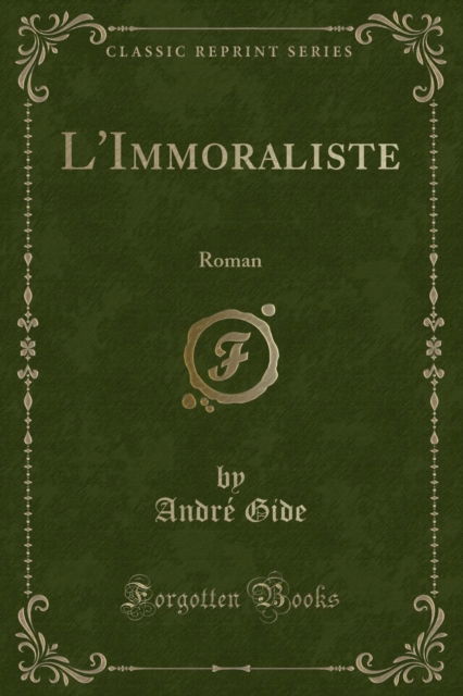 Cover for Andre Gide · L'Immoraliste: Roman (Classic Reprint) (Paperback Book) (2018)