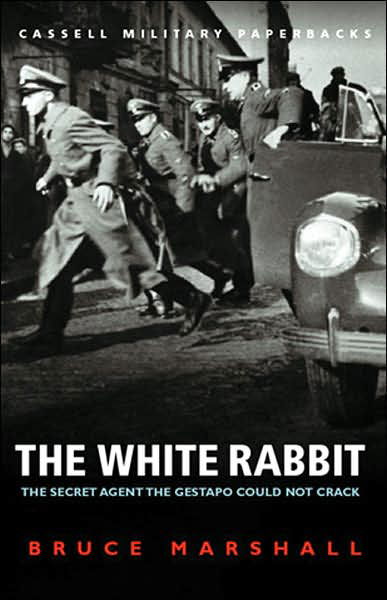 The White Rabbit - W&N Military - Bruce Marshall - Boeken - Orion Publishing Co - 9780304356973 - 7 december 2000