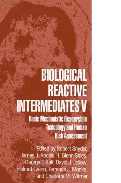 Cover for Robert Snyder · Biological Reactive Intermediates V: Basic Mechanistic Research in Toxicology and Human Risk Assessment - Advances in Experimental Medicine and Biology (Inbunden Bok) [1996 edition] (1996)