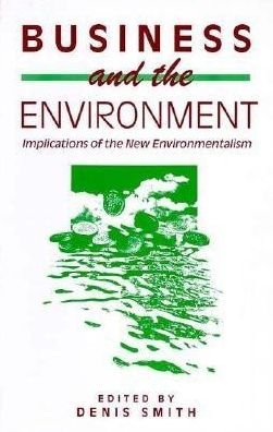 Cover for Denis Smith · Business and the Environment (Paperback Book) (1994)