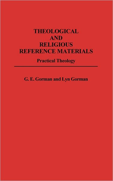 Cover for Gary E. Gorman · Theological and Religious Reference Materials: Practical Theology - Bibliographies and Indexes in Religious Studies (Hardcover Book) (1986)