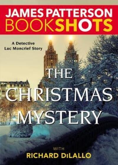Cover for James Patterson · Christmas Mystery A Detective Luc Moncrief Mystery (Book) (2016)