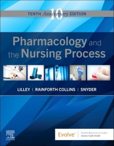 Cover for Lilley, Linda Lane (Associate Professor Emeritus, School of Nursing, Old Dominion University, Virginia Beach, Virginia) · Pharmacology and the Nursing Process (Paperback Book) (2022)