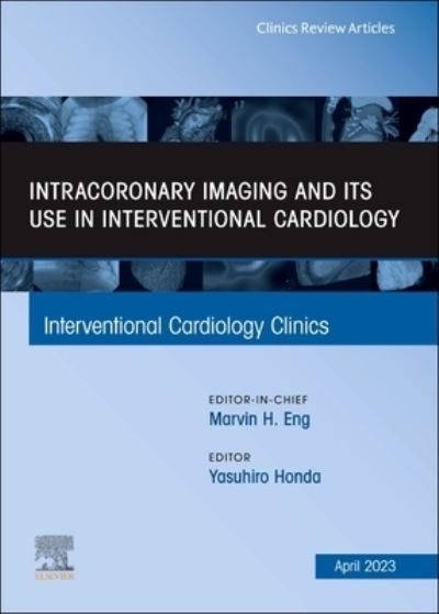Cover for Intracoronary Imaging and its use in Interventional Cardiology, An Issue of Interventional Cardiology Clinics - The Clinics: Internal Medicine (Hardcover Book) (2023)