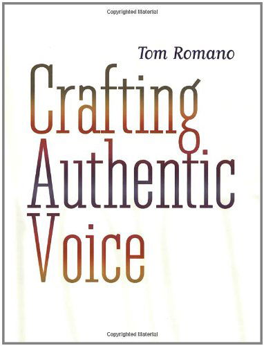 Cover for Tom Romano · Crafting Authentic Voice (Taschenbuch) (2004)