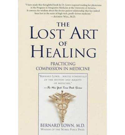 Cover for Bernard Lown · The Lost Art of Healing (Paperback Book) [First Ballantine edition] (1999)