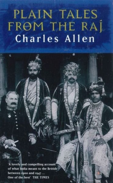 Cover for Charles Allen · Plain Tales From The Raj: Images of British India in the 20th Century (Paperback Bog) (2000)