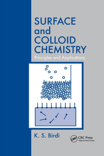 Cover for Birdi, K. S. (KSB Consultant, Holte, Denmark) · Surface and Colloid Chemistry: Principles and Applications (Paperback Book) (2020)