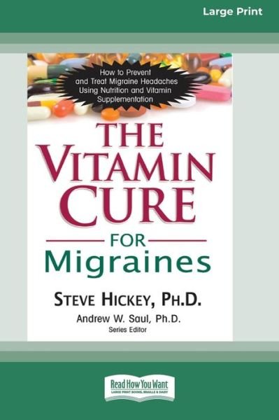 Cover for Steve Hickey · The Vitamin Cure for Migraines (16pt Large Print Edition) (Paperback Book) (2013)
