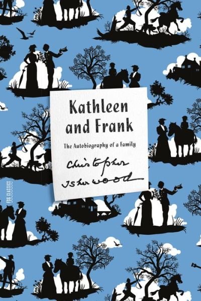 Cover for Christopher Isherwood · Kathleen and Frank: the Autobiography of a Family (Paperback Book) (2015)