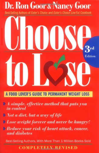 Cover for Nancy Goor · Choose to Lose: a Food Lover's Guide to Permanent Weight Loss (Paperback Book) [Third edition] (1999)