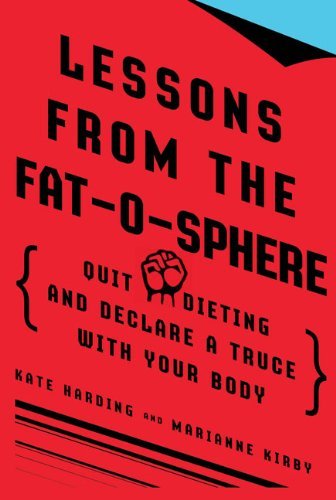 Cover for Marianne Kirby · Lessons from the Fat-o-sphere: Quit Dieting and Declare a Truce with Your Body (Paperback Book) (2009)
