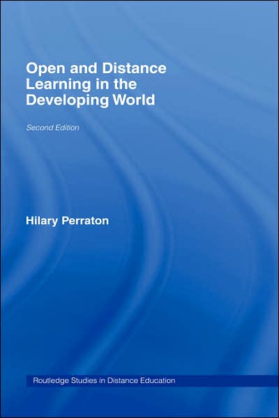 Cover for Perraton, Hilary (Von Hugel Institute, St Edmund's College Cambridge, UK) · Open and Distance Learning in the Developing World - Routledge Studies in Distance Education (Hardcover Book) (2006)