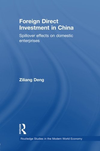 Cover for Ziliang Deng · Foreign Direct Investment in China: Spillover Effects on Domestic Enterprises - Routledge Studies in the Modern World Economy (Paperback Book) [Reprint edition] (2013)
