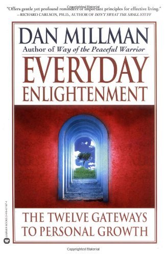 Everyday Enlightenment: The Twelve Gateways to Personal Growth - Dan Millman - Libros - Grand Central Publishing - 9780446674973 - 1 de junio de 1999