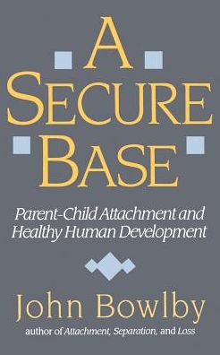 Cover for John Bowlby · A Secure Base: Parent-Child Attachment and Healthy Human Development (Paperback Book) [Reprint edition] (1990)