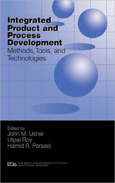 Cover for JM Usher · Integrated Product and Process Development: Methods, Tools, and Technologies - Engineering Design and Automation (Hardcover Book) (1998)