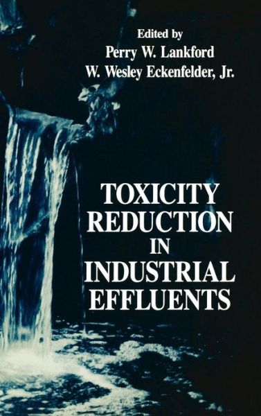 Cover for P Lankford · Toxicity Reduction in Industrial Effluents (Hardcover Book) (1990)