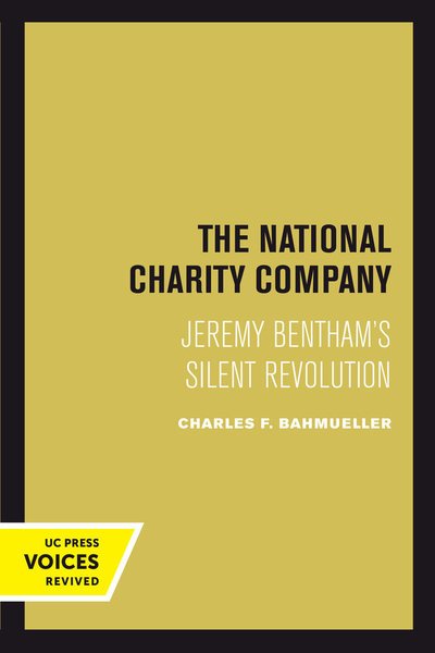 Cover for Charles F. Bahmueller · The National Charity Company: Jeremy Bentham's Silent Revolution (Paperback Book) (2018)