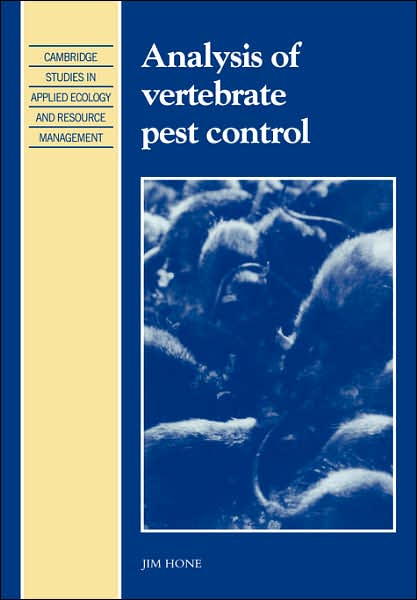 Cover for Hone, Jim (University of Canberra) · Analysis of Vertebrate Pest Control - Cambridge Studies in Applied Ecology and Resource Management (Paperback Book) (2007)