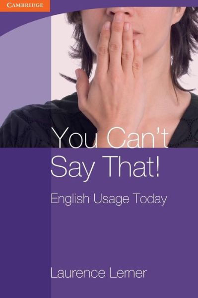 Cover for Laurence Lerner · You Can't Say That! English Usage Today - Georgian Press (Paperback Book) (2010)