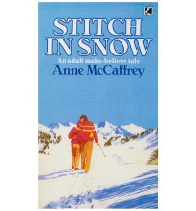 Stitch In Snow - Anne McCaffrey - Bøger - Transworld Publishers Ltd - 9780552124973 - 1. maj 1985