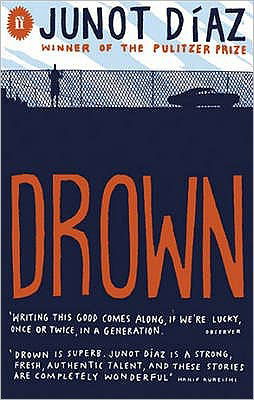 Drown - Junot Diaz - Books - Faber & Faber - 9780571244973 - November 6, 2008