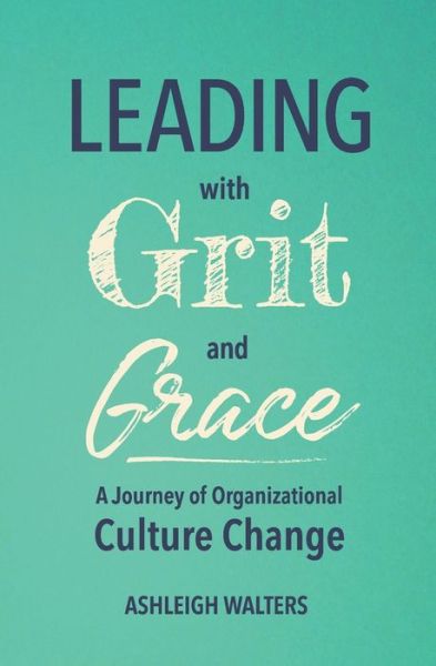 Cover for Ashleigh Walters · Leading with Grit and Grace (Paperback Book) (2020)