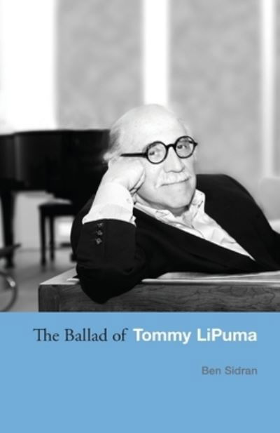 Cover for Ben Sidran · The Ballad of Tommy LiPuma (Paperback Bog) (2021)