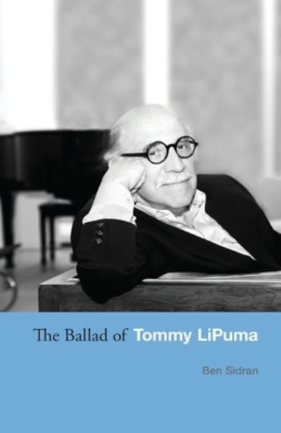 Cover for Ben Sidran · The Ballad of Tommy LiPuma (Paperback Book) (2021)