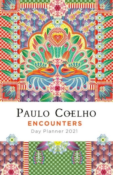 Encounters: Day Planner 2021 - Paulo Coehlo - Books - Random House USA Inc - 9780593082973 - July 28, 2020
