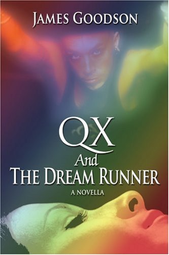 Cover for James Goodson · Qx and the Dream Runner: a Novella (Pocketbok) (2006)