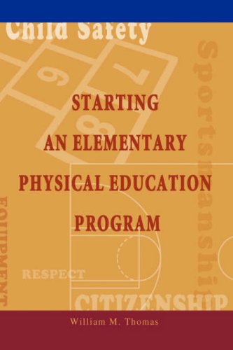 Cover for Billy Thomas · Starting an Elementary Physical Education Program: Stop the Baby Sitting (Paperback Book) (2008)