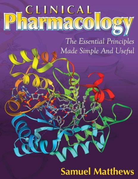 Cover for Samuel Matthews · Pharmacology: the Essential Principles Made Simple and Useful (Taschenbuch) (2014)