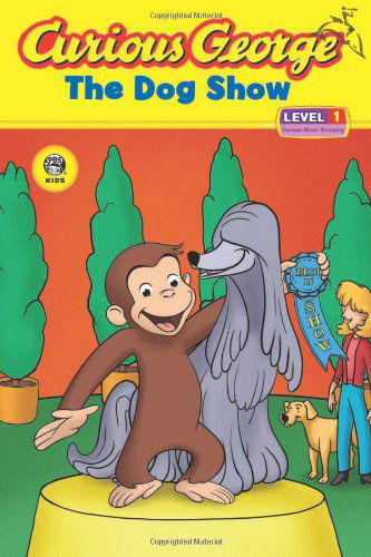 Curious George the Dog Show - Curious George TV - H. A. Rey - Livres - HarperCollins - 9780618723973 - 2007