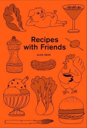 Cover for Alice Oehr · Recipes with Friends (Paperback Book) (2020)