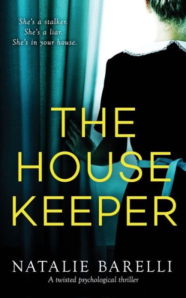 Cover for Natalie Barelli · The Housekeeper: A twisted psychological thriller (Paperback Book) (2019)