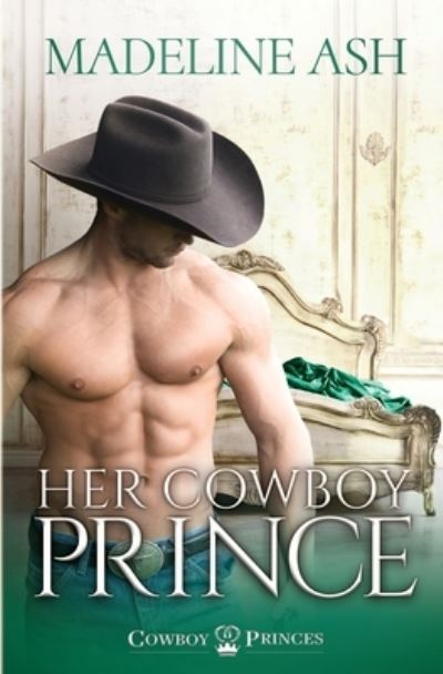 Cover for Madeline Ash · Her Cowboy Prince - Cowboy Princes (Pocketbok) (2020)