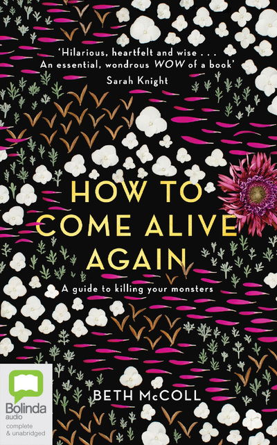 Cover for Beth McColl · How to Come Alive Again A guide to killing your monsters (CD) (2019)