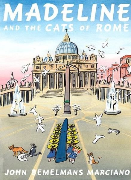 Madeline and the Cats of Rome - John Bemelmans Marciano - Livros - Viking Juvenile - 9780670062973 - 4 de setembro de 2008