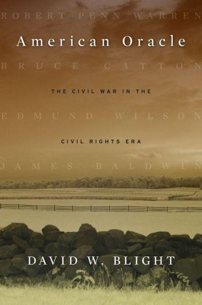 Cover for David W. Blight · American Oracle: The Civil War in the Civil Rights Era (Paperback Book) (2013)