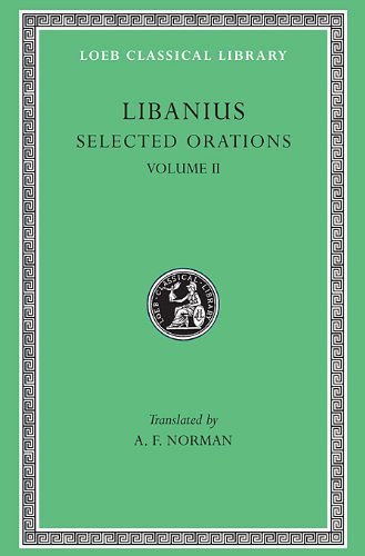 Cover for Libanius · Selected Orations, Volume II - Loeb Classical Library (Hardcover Book) (1977)