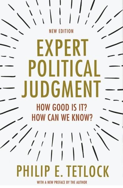 Cover for Philip E. Tetlock · Expert Political Judgment: How Good Is It? How Can We Know? - New Edition (Pocketbok) [Revised edition] (2017)