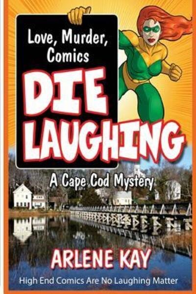 Cover for Arlene Kay · Die Laughing (Paperback Book) (2015)
