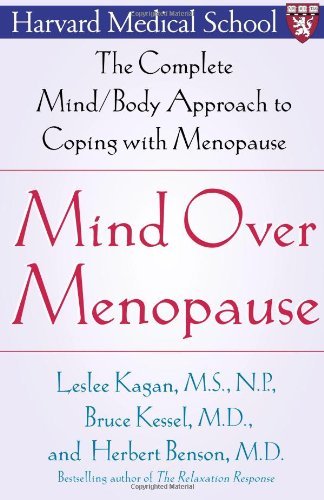 Cover for Bruce Kessel M.d. · Mind over Menopause: the Complete Mind / Body Approach to Coping with Menopause (Paperback Book) (2004)